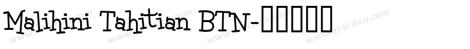Malihini Tahitian BTN字体转换